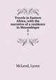 Travels in Eastern Africa; with the narrative of a residence in Mozambique. 2, McLeod, Lyons 