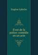 Il est de la police: comedie en un acte, Labiche Eugene 