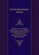 Espan?a y el vizconde Palmerston : o? sea, Defensa de la dignidad nacional en la cuestio?n de los pasaportes a? Sir Henry Lytton Bulwer, Garci?a Herna?ndez, Adria?n 