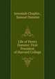 Life of Henry Dunster: First President of Harvard College, Jeremiah Chaplin , Samuel Dunster 