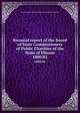 Biennial report of the Board of State Commissioners of Public Charities of the State of Illinois. 1880/82, Illinois. Board of State Commissioners of Public Charities 