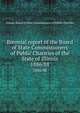 Biennial report of the Board of State Commissioners of Public Charities of the State of Illinois. 1886/88, Illinois. Board of State Commissioners of Public Charities 