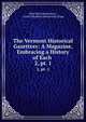 The Vermont Historical Gazetteer: A Magazine, Embracing a History of Each .. 2, pt. 1, Abby Maria Hemenway , Carrie Elizabeth (Hemenway) Page 