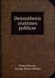 Demosthenis orationes publicae, Demosthenes, George Henry Heslop 