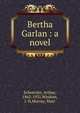 Bertha Garlan : a novel, Schnitzler, Arthur, 1862-1931,Wisdom, J. H,Murray, Marr 