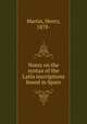 Notes on the syntax of the Latin inscriptions found in Spain, Martin, Henry, 1878- 