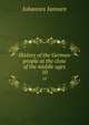 History of the German people at the close of the middle ages. 10, Johannes Janssen 