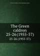 The Green caldron. 25-26 (1955-57), University of Illinois (Urbana-Champaign campus) 