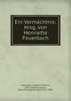 Ein Vermachtnis. Hrsg. von Henriette Feuerbach, Feuerbach, Anselm Friedrich, 1829-1880,Feuerbach, Henriette (Heydenreich) 1812-1892 