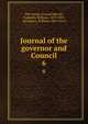 Journal of the governor and Council. 6, New Jersey. Council,Ricord, Frederick William, 1819-1897, ed,Nelson, William, 1847-1914 