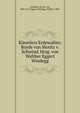 Kunstlers Erdewallen; Briefe von Moritz v. Schwind. Hrsg. von Walther Eggert Windegg, Schwind, Moritz von, 1804-1871,Eggert-Windegg, Walther, 1880- 