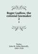 Roger Ludlow, the colonial lawmaker. 2, Taylor, John M. (John Metcalf), 1845-1918 