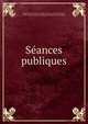 Seances publiques, Acad?mie des sciences , belles-lettres et arts de Besan?on , belles-lettres et arts de Besan?on Acad?mie des sciences 