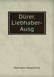 Durer. Liebhaber-Ausg., Hermann Knackfuss 