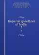 Imperial gazetteer of India . 7, Great Britain. India Office,Hunter, William Wilson, Sir, 1840-1900,Cotton, James Sutherland, 1847-1918,Burn, Richard, Sir, 1871-1947,Meyer, William Stevenson, Sir, 1860-1922 