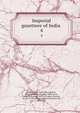 Imperial gazetteer of India . 4, Great Britain. India Office,Hunter, William Wilson, Sir, 1840-1900,Cotton, James Sutherland, 1847-1918,Burn, Richard, Sir, 1871-1947,Meyer, William Stevenson, Sir, 1860-1922 