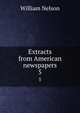 Extracts from American newspapers. 5, Nelson, William 