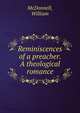 Reminiscences of a preacher. A theological romance, McDonnell, William 