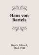 Hans von Bartels, Heyck, Eduard, 1862-1941 