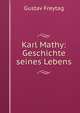 Karl Mathy: Geschichte seines Lebens, Gustav Freytag 