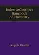 Index to Gmelin's Handbook of Chemistry, Gmelin Leopold 