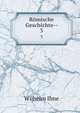 Rmische Geschichte--. 3, Wilhelm Ihne 