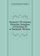Memoirs: Of Leonora Christina, Daughter of Christian IV of Denmark. Written ., Leonora Christina Ulfeldt, grevinde Leonora Christina Ulfeldt, Johann Nepomuk Waldstein-Wartenberg , Fanny Elizabeth Bunnett, University Library System, Digital Research Library , University of Pittsburgh 