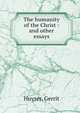 The humanity of the Christ : and other essays, Huyser, Gerrit 