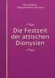Die Festzeit der attischen Dionysien, Otto Gilbert , Nilsson Martin Persson 