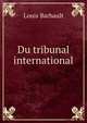 Du tribunal international, Louis Barbault 