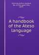 A handbook of the Ateso language, Kitching, Arthur Leonard, Bp. on the upper Nile, 1875- 