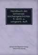 Handbuch der Universal-kirchengeschichte: 9. verm. u. umgearb. Aufl., Johannes Baptist Alzog, Johannes Alzog 