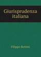Giurisprudenza italiana, Filippo Bettini 