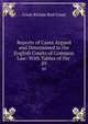 Reports of Cases Argued and Determined in the English Courts of Common Law: With Tables of the .. 89, Great Britain Bail Court 