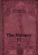 The Nursery. 11, Fanny P Seaverns , John L. Shorey (Firm 