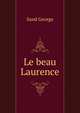 Le beau Laurence, George Sand 