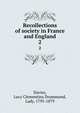 Recollections of society in France and England. 2, Davies, Lucy Clementina Drummond, Lady, 1795-1879 