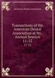 Transactions of the American Dental Association at Its . Annual Session. 11-12, American Dental Association 