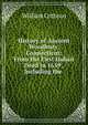History of Ancient Woodbury, Connecticut: From the First Indian Deed in 1659 . Including the ., William Cothren 