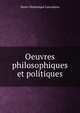 Oeuvres philosophiques et politiques, Lacordaire Henri-Dominique 