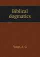 Biblical dogmatics, Voigt, A. G 