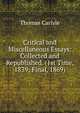 Critical and Miscellaneous Essays: Collected and Republished. (1st Time, 1839; Final, 1869)., Thomas Carlyle 