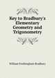Key to Bradbury's Elementary Geometry and Trigonometry, William Frothingham Bradbury 