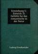 Entstehung U. Entwick. D. Gefuhls fur das romantische in der Natur, Ludwig Friedlaender 