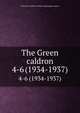 The Green caldron. 4-6 (1934-1937), University of Illinois (Urbana-Champaign campus) 