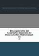 Sitzungsberichte der kaiserlichen Akademie der Wissenschaften. Mathematisch .. 65, Kaiserl. Akademie der Wissenschaften in Wien Mathematisch -Naturwissenschaftliche Klasse 