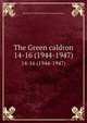 The Green caldron. 14-16 (1944-1947), University of Illinois (Urbana-Champaign campus) 