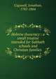 Hebrew theocracy : a small treatise intended for Sabbath schools and Christian families, Cogswell, Jonathan, 1782-1864 
