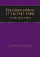 The Green caldron. 17-18 (1947-1949), University of Illinois (Urbana-Champaign campus) 