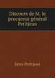 Discours de M. le procureur general Petitjean, Jules Petitjean 